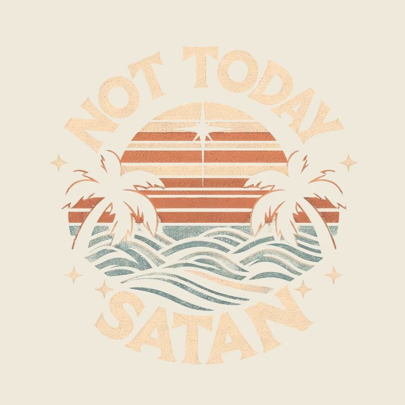 Nicht heute Satan: Retro Beach Vibes Humor