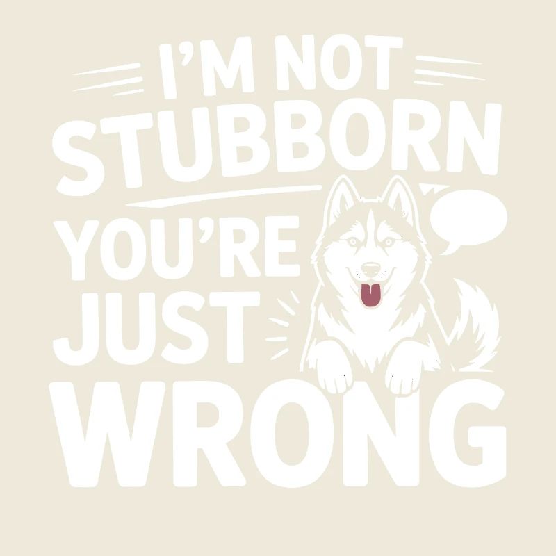 Humour sur les chiens huskys : vous avez tout simplement tort