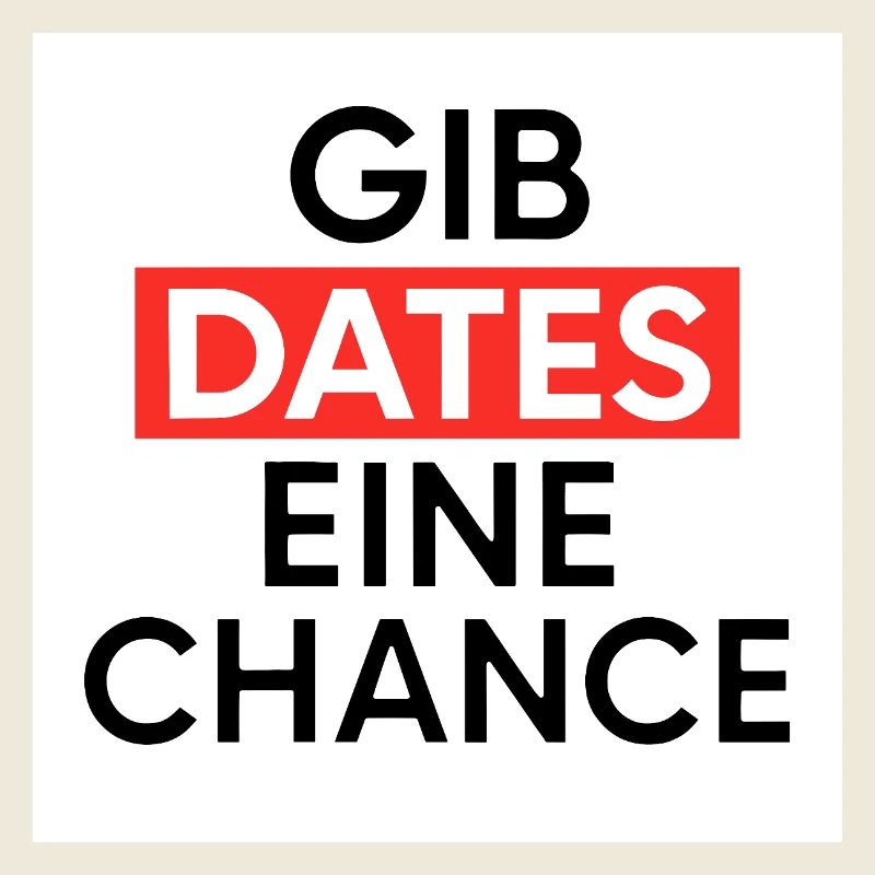 Give dates a chance