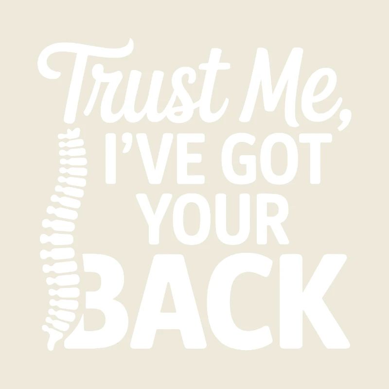 Chiropractor Trust Me I've Got Your Back Expert 