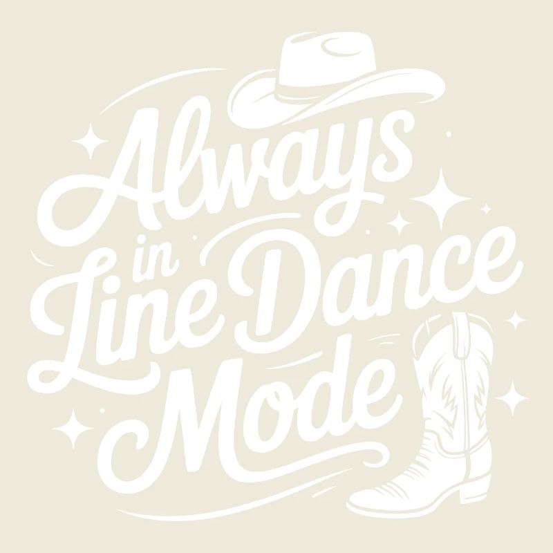 Always in Line Dance Mode