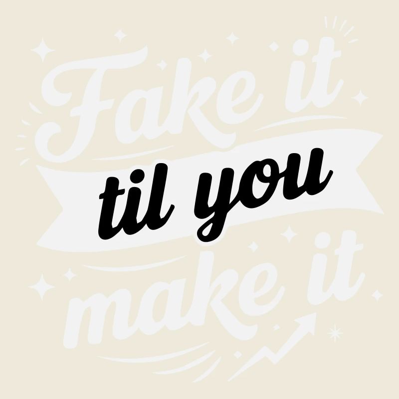 Fake It Til You Make It - Bold Retro White