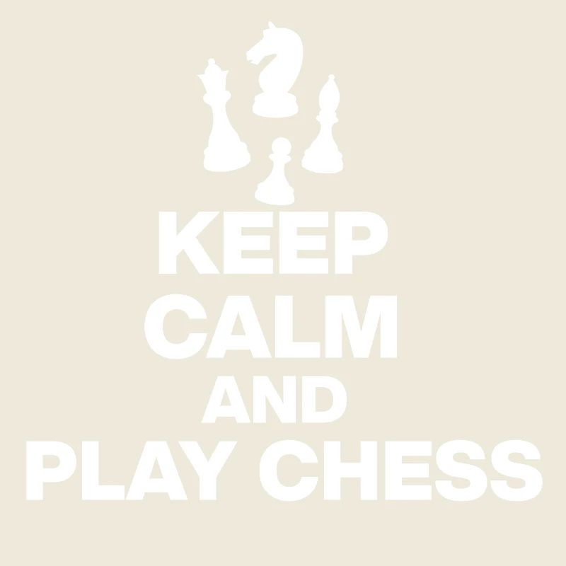 KEEP CALM AND PLAY CHESS! SCHACHSPIELER weiß