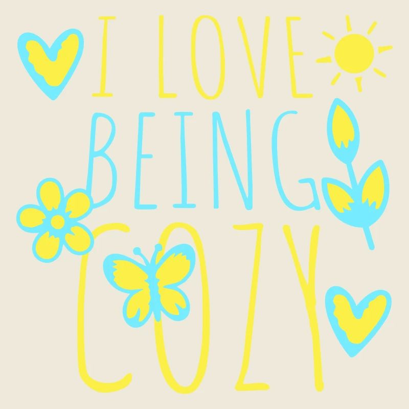 I Love Being Cozy Gemütlichkeit Zuhause Entspannt