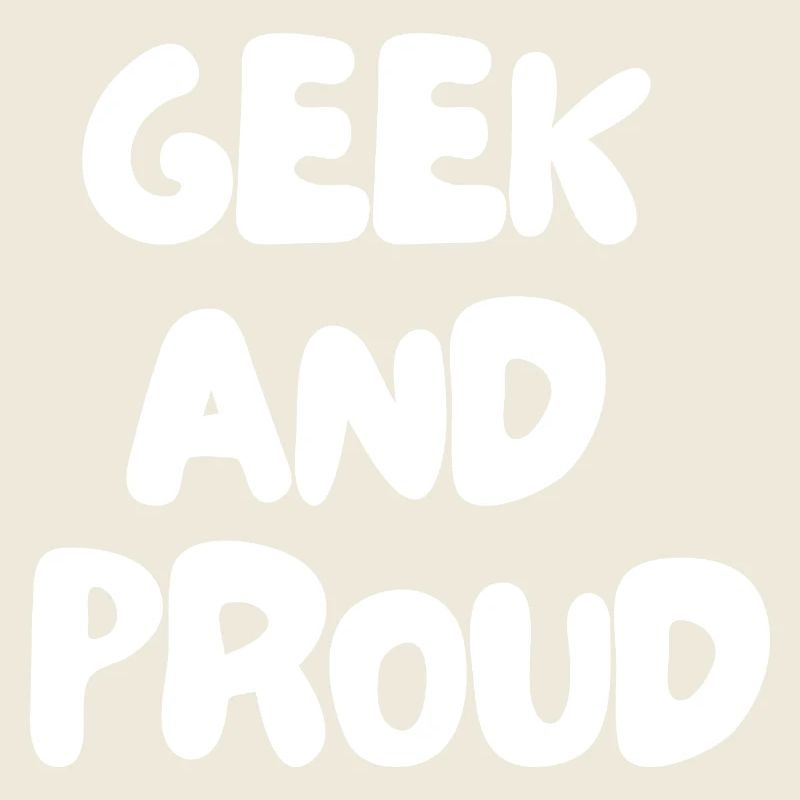 3. Geek and proud