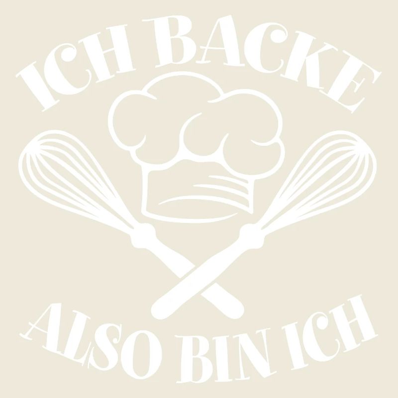 Ich backe also bin ich - lustiger Bäckerspruch