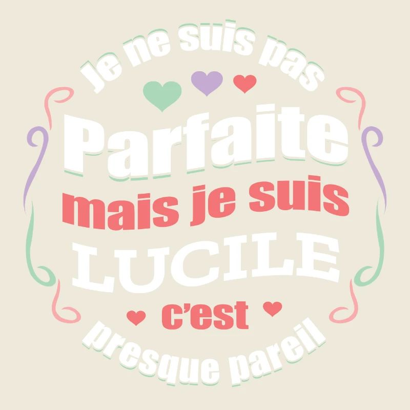 LUCILE PARFAITE - PRENOM LUCILE