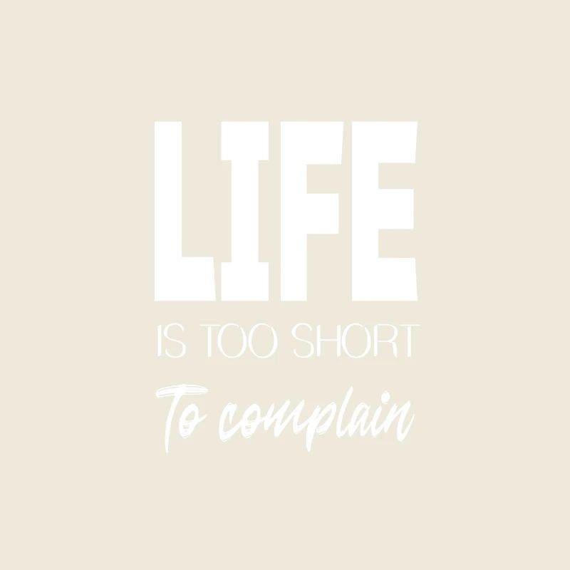 Life is too short
