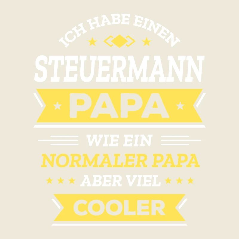 STEUERMANN PAPA - COOLER ALS NORMAL, HELD, NAVI