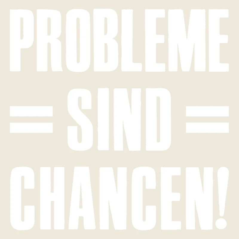 Probleme sind Chancen Gründer Unternehmer Startup