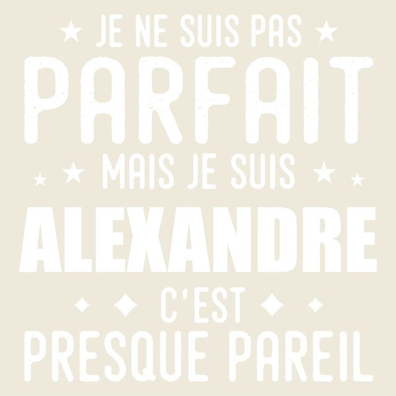 Alexandre: authentisch, unvollkommen, oberflächlich, perfekt