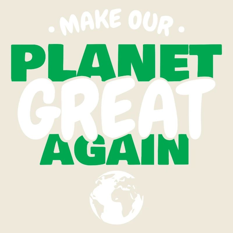 Make The Planet Green Again Ecology Earth Art
