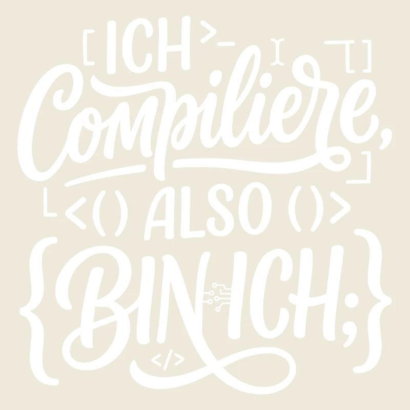 Ich compiliere also bin ich Coder
