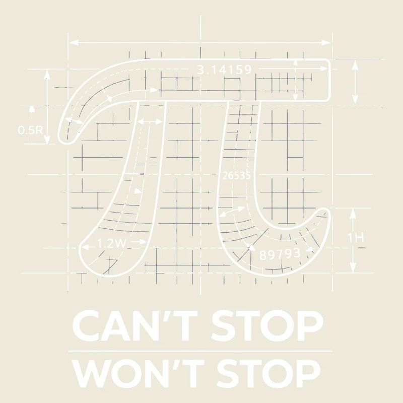 Pi Can't Stop Won't Stop Math Humour