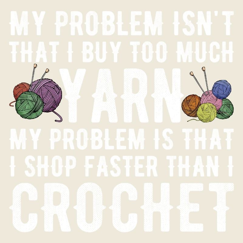 Crochet Crocheting Yarn Knitting Funny Knitter Tee