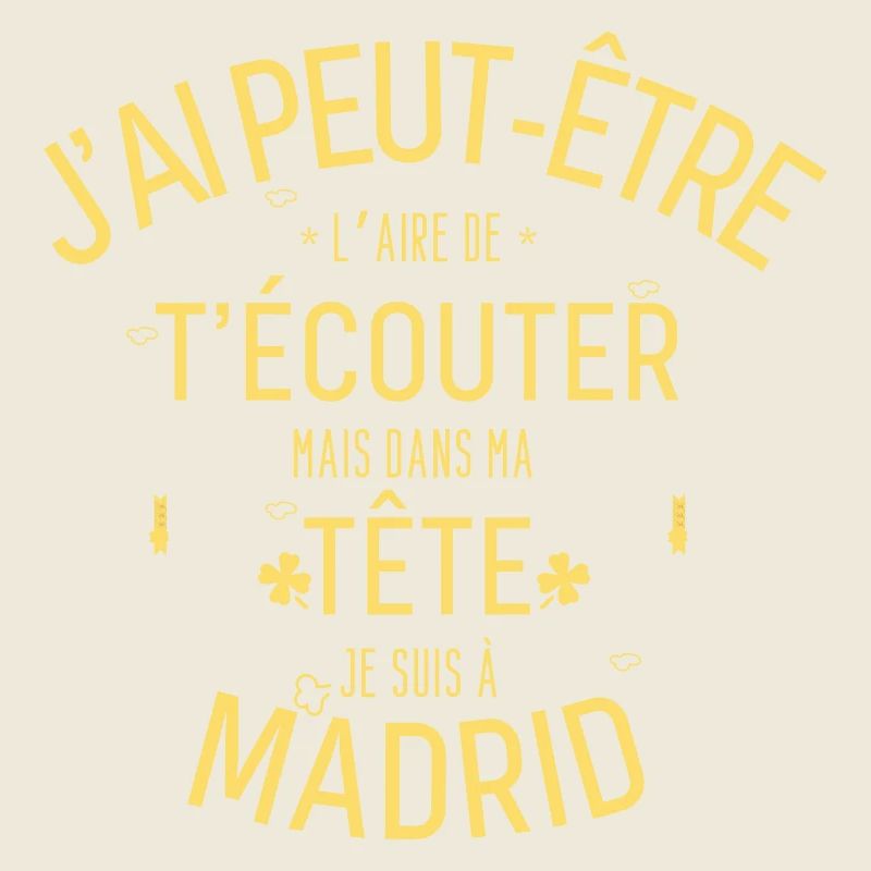 Dans ma Tête je suis à Madrid Jaune