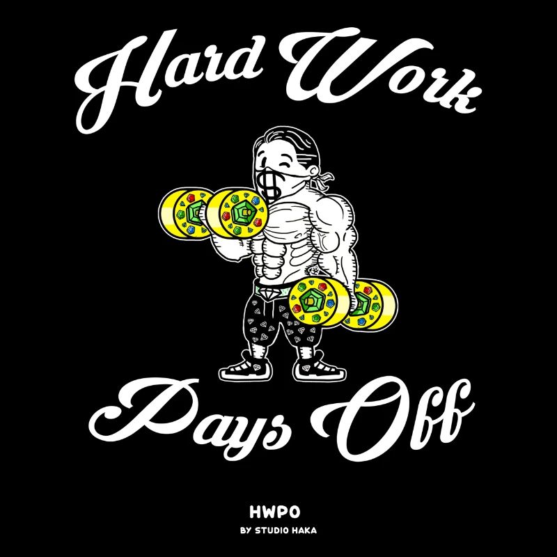 HARD WORK PAYS OFF-STUDIOHAKA