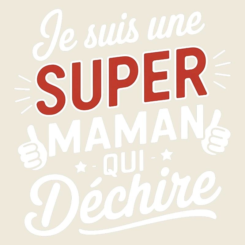 Super maman qui déchire