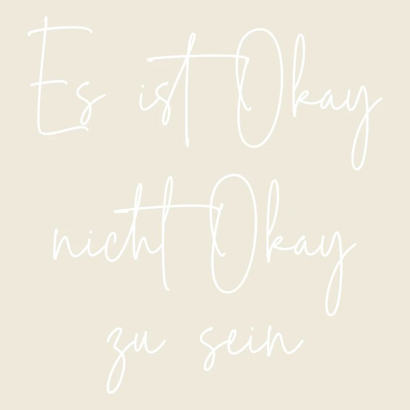 Es ist Okay nicht Okay zu sein