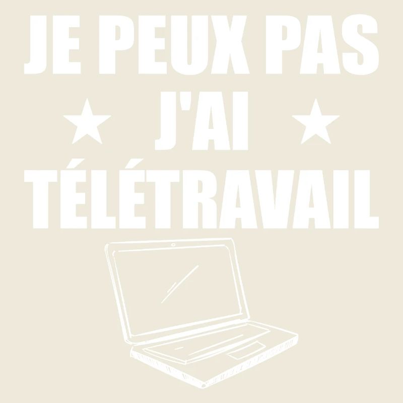 Je peux pas j'ai télétravail!