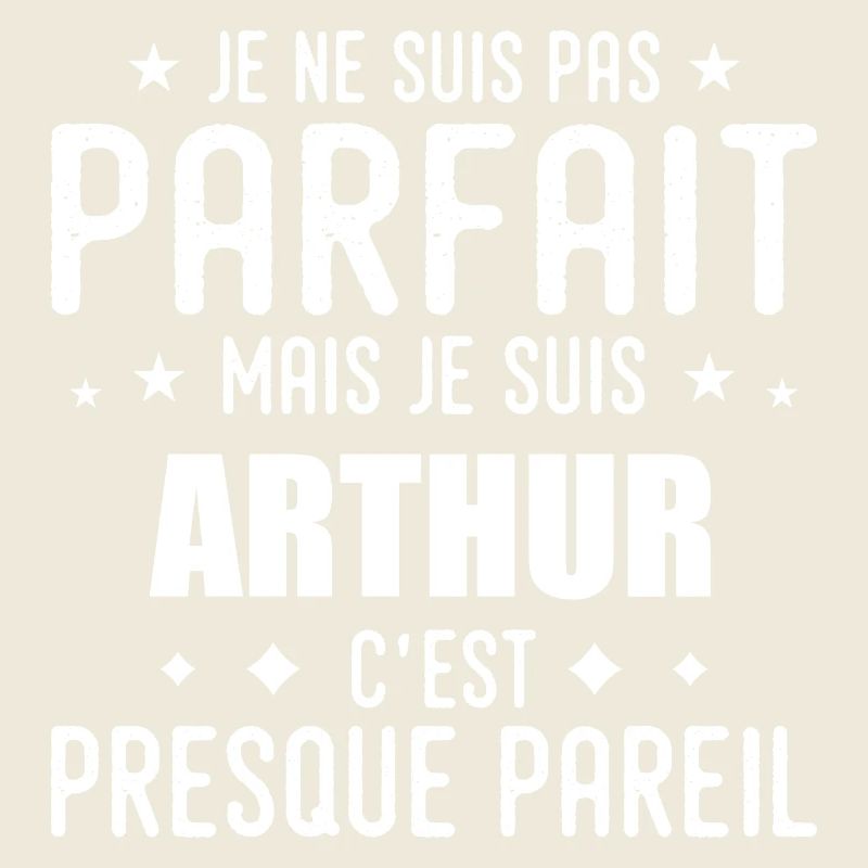 Arthur : authentique, imparfait, top, perfection