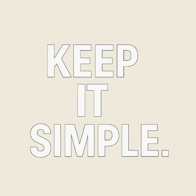 Keep It Simple Minimalist-Statement