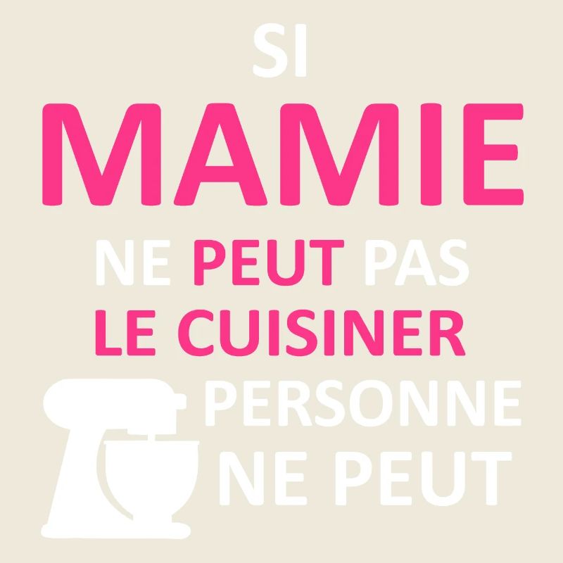 Mamie peut le cuisiner
