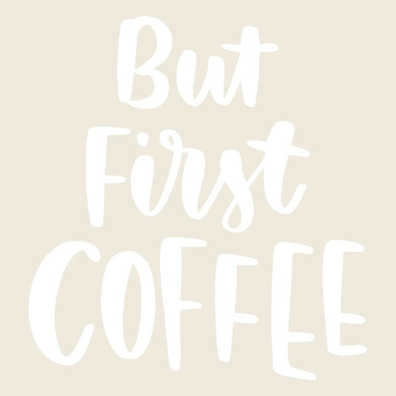 Aber erster Kaffee