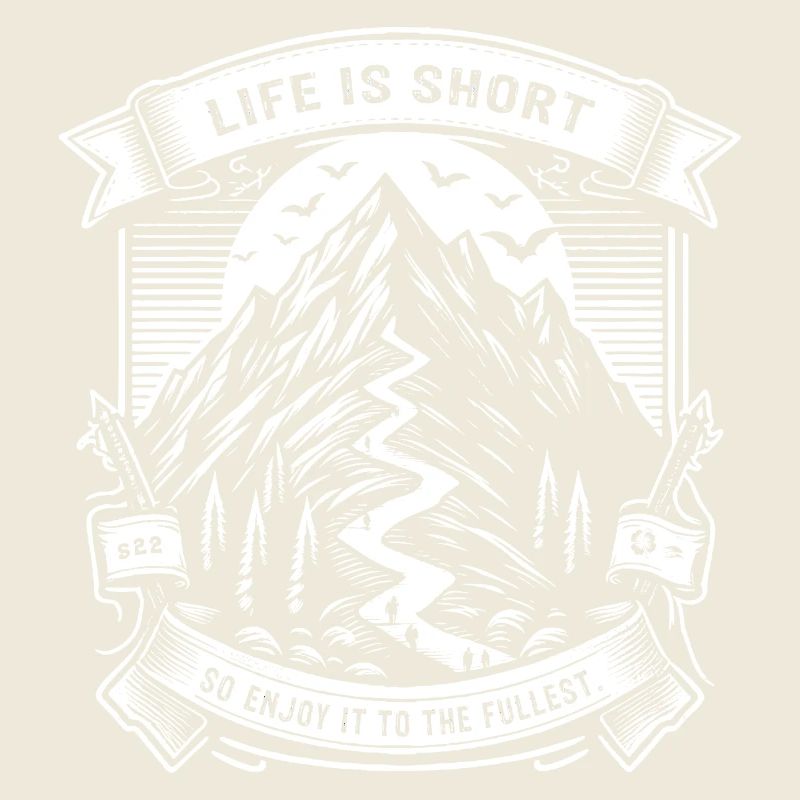 Life is short, so enjoy it to the fullest