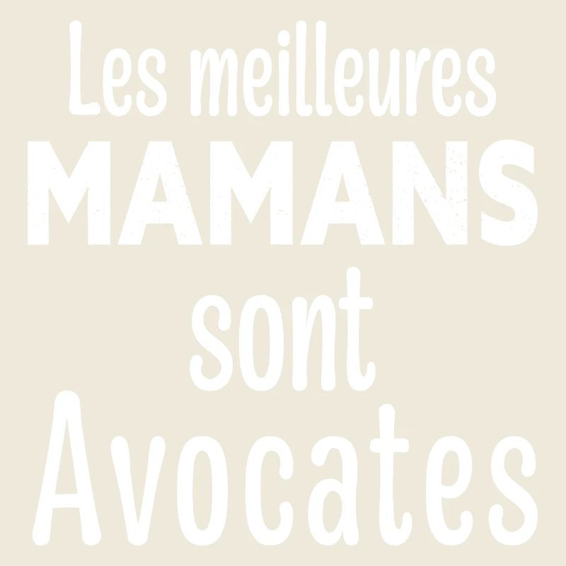 les Meilleures Maman Sont Avocates