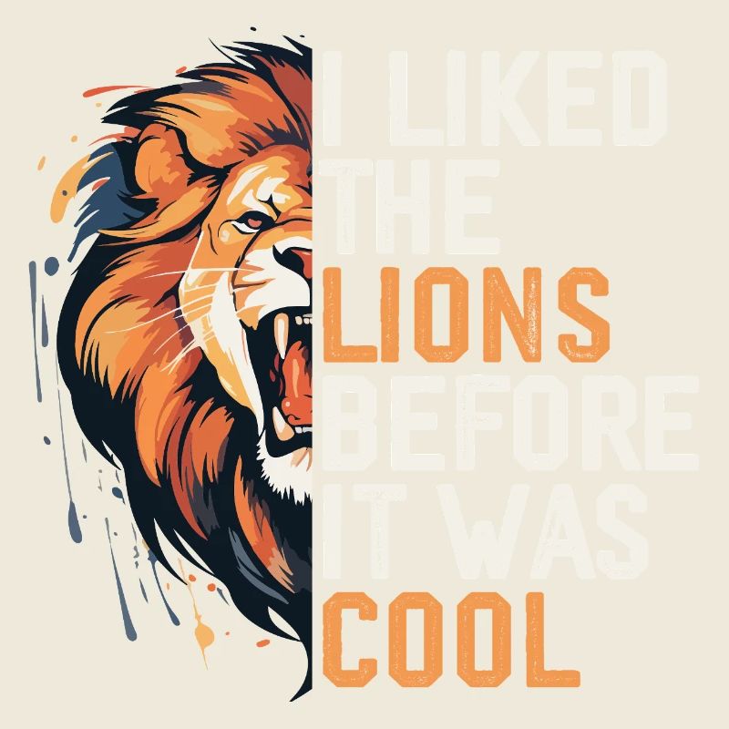 I Liked The Lions Before It Was Cool Tees | Lions