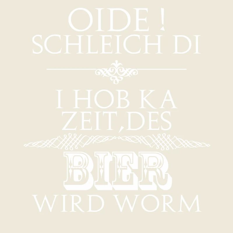 oide,Bier wird worm