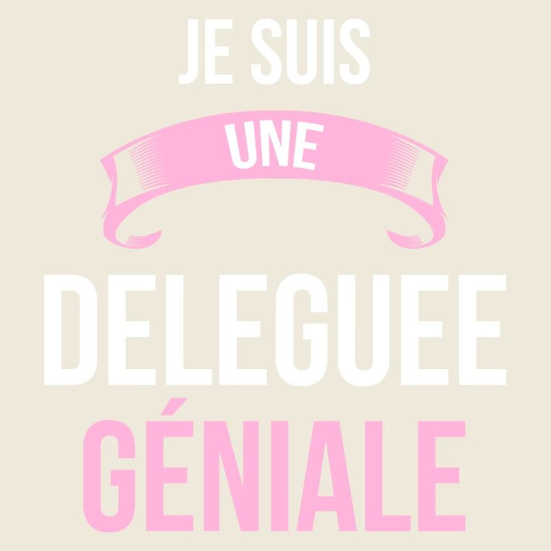 je suis une Deleguee