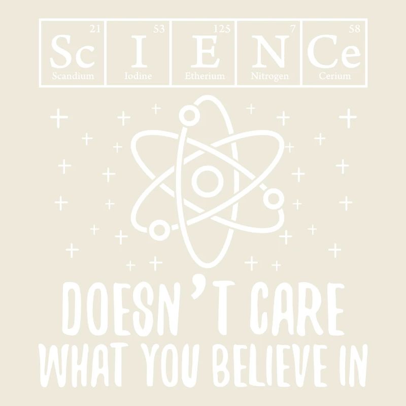Science Does not Care What You Believe In