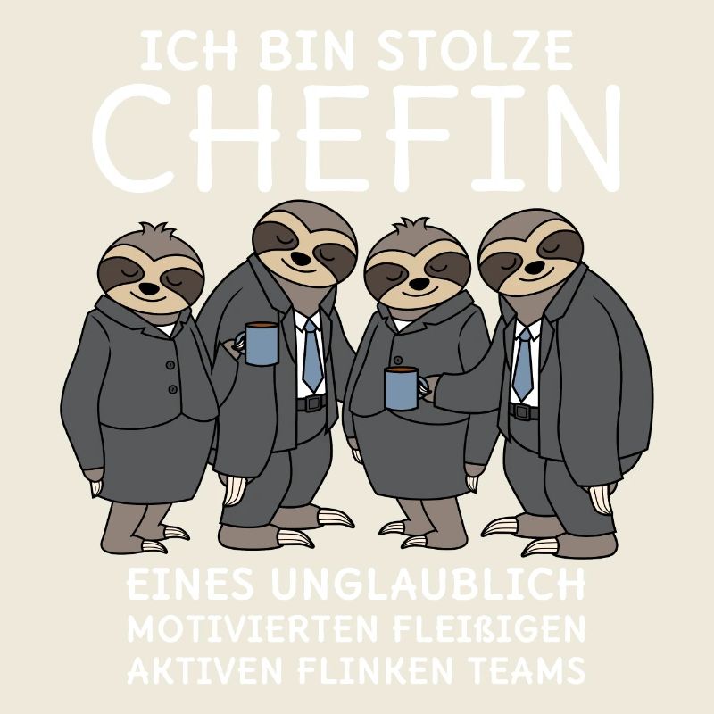 Unglaublich fleißiges Team Faultiere Stolze Chefin