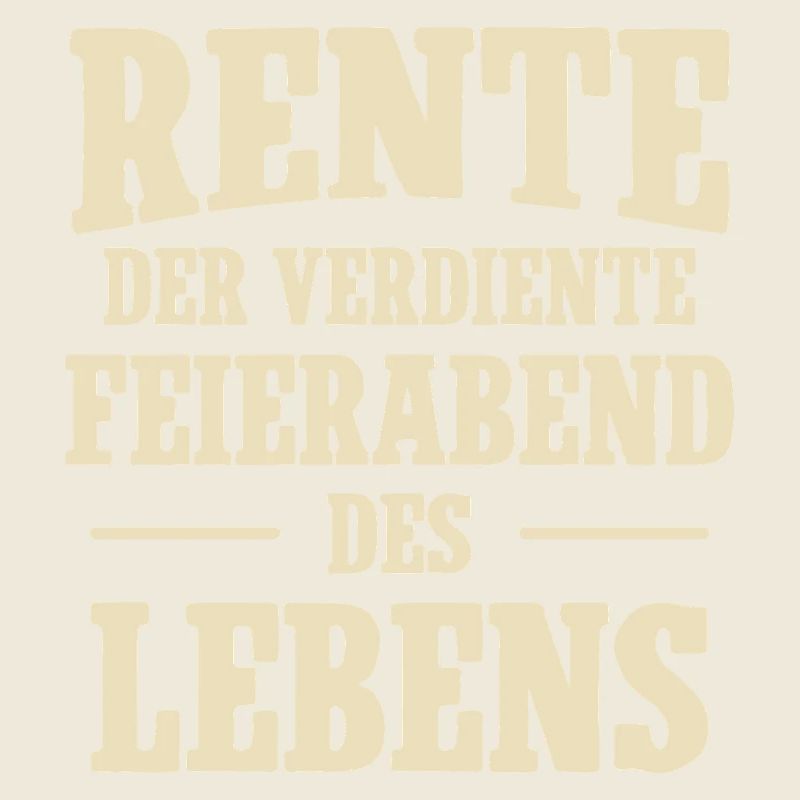 Rente der verdiente Feierabend des Lebens
