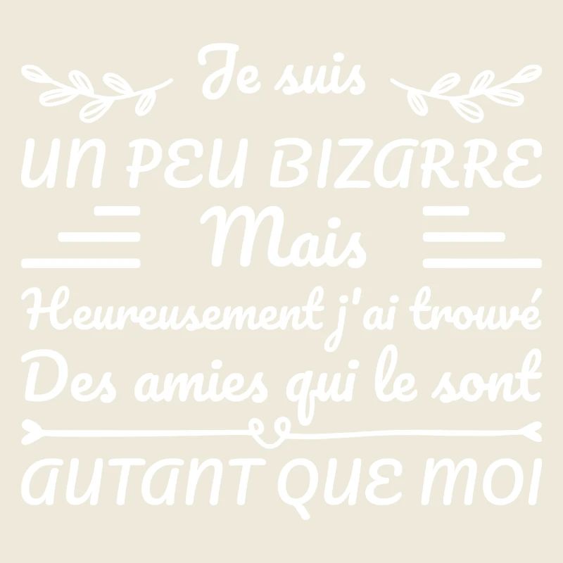 Je Suis Un Peu Bizarre
