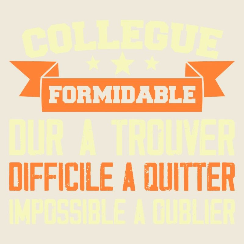 Collègue Formidable Dur à Trouver