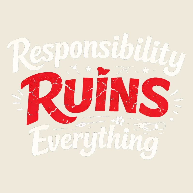 Sarcasm Responsibility Ruins Everything Funny Men