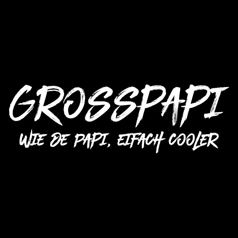 Grosspapi wie de Papi bescht Grosspapi Opa Schweiz