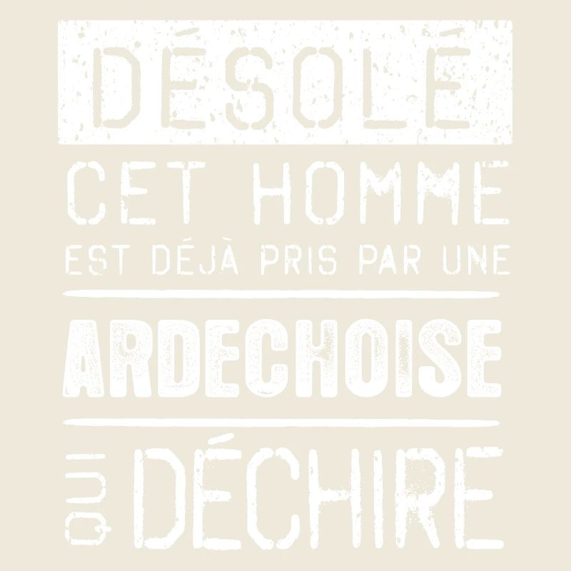 Desole cet homme est pris par une ARDECHOISE