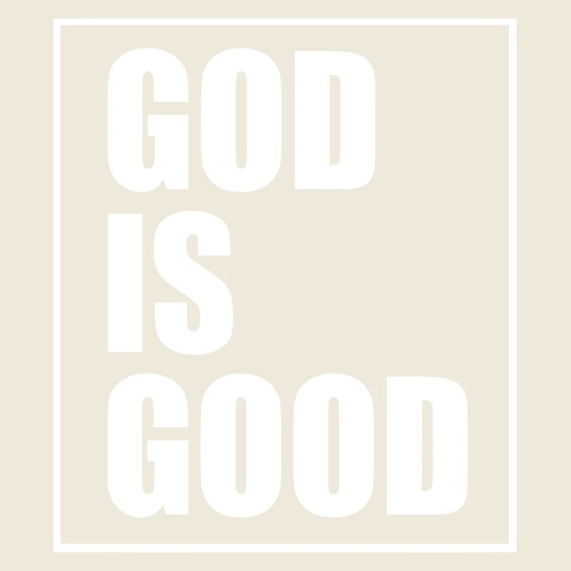 God is good