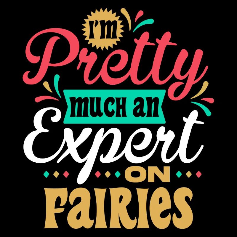 Ich bin so ziemlich ein Experte für Feen