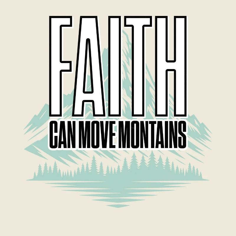 Faith Moves Mountains – Inspiring Message