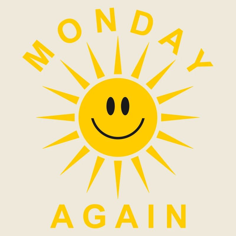 Monday again