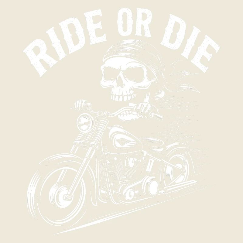Ride or Die - Stunning Skeleton Biker Quote