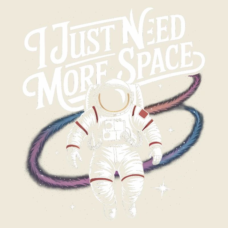J’ai juste besoin de plus d’espace - Logo d’astronaute cool
