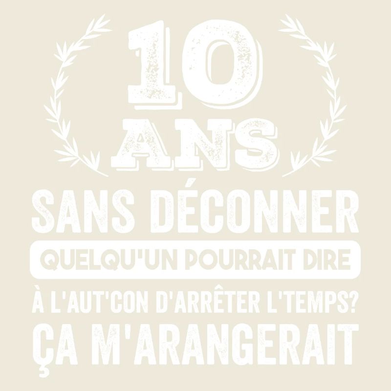 10 Ans Sans Déconner Cadeau D'anniversaire 10ans