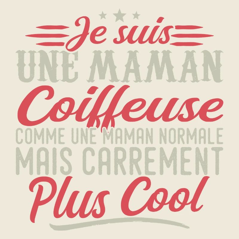 Je suis une maman Coiffeuse, carrément cool