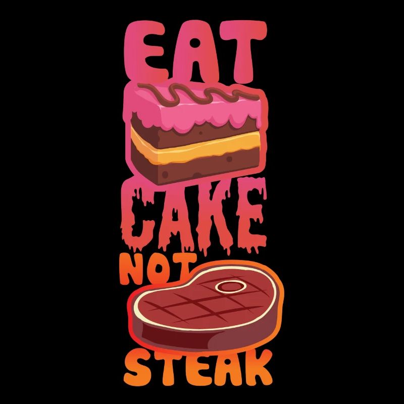 Mangez le gâteau pas le steak